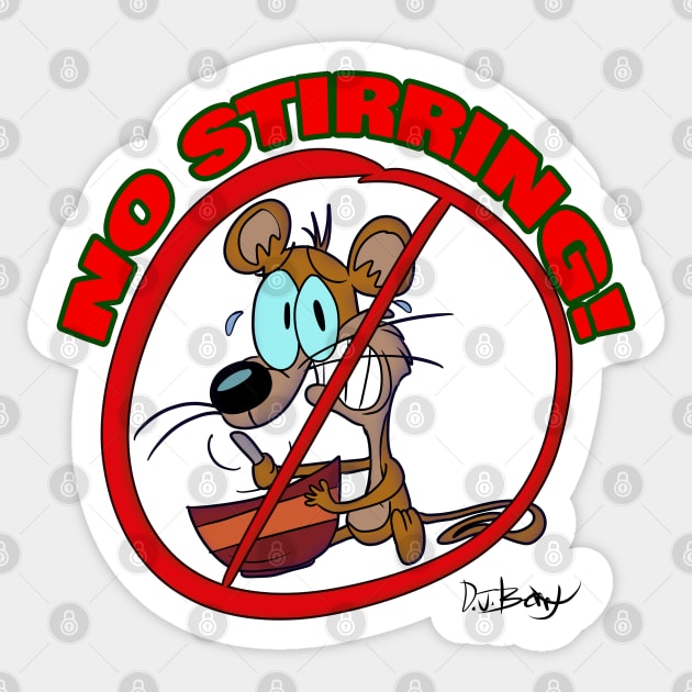 No Stirring! Sticker by D.J. Berry